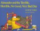 Alexander and the Terrible, Horrible, No Good Very Bad Day by Judith Viorst