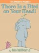 There's a Bird on Your Head by Mo Willems