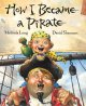 How I Became a Pirate by Melinda Long