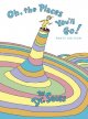 Oh, The Places You'll Go by Dr. Seuss