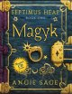 Septimus Heap Series - Magyk Septimus Heap Series - Magyk