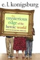 The Mysterious Edge of the Heroic World The Mysterious Edge of the Heroic World