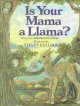 Is Your Mama a Llama? by Deborah Guarino